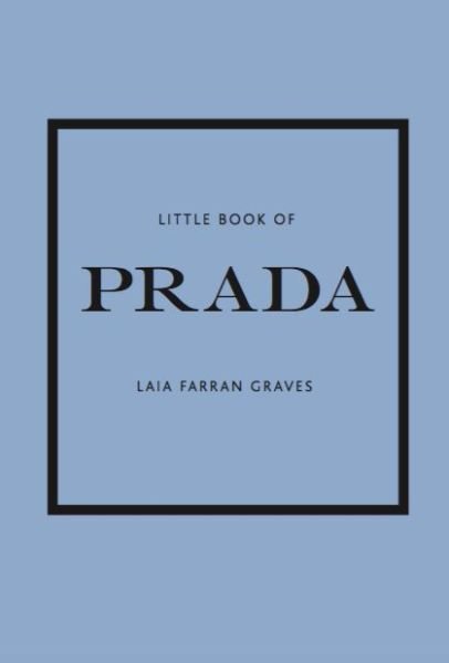 Cover for Laia Farran Graves · Little Book of Prada - Little Books of Fashion (Hardcover Book) [Reissue edition] (2020)