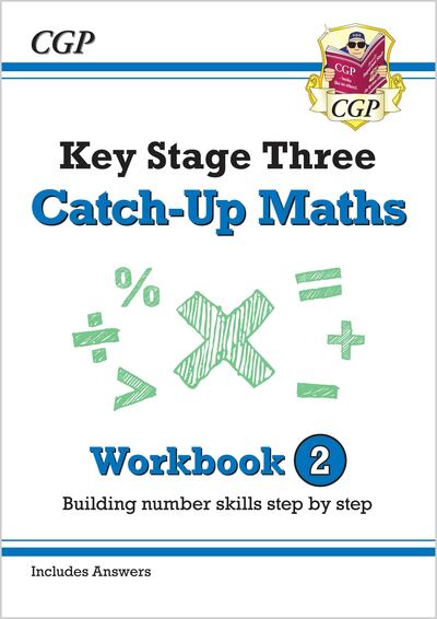 KS3 Maths Catch-Up Workbook 2 (with Answers) - CGP KS3 Maths Catch-Up - CGP Books - Bøger - Coordination Group Publications Ltd (CGP - 9781789080599 - 24. august 2018
