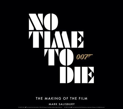 Cover for Mark Salisbury · No Time To Die: The Making of the Film (Gebundenes Buch) (2021)