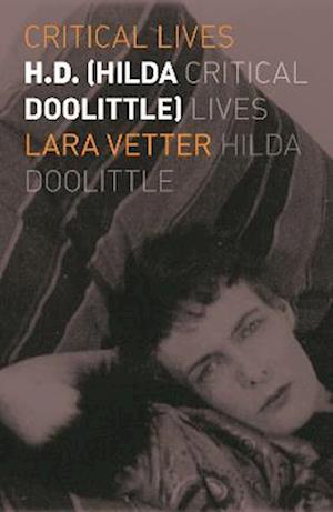 Cover for Lara Vetter · H.D. (Hilda Doolittle) - Critical Lives (Paperback Book) (2023)