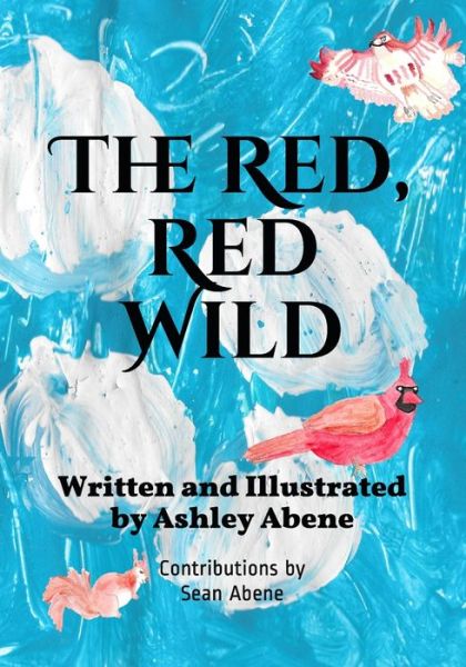 Cover for Ashley Abene · The Red, Red Wild (Paperback Book) (2019)