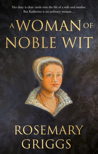 Cover for Rosemary Griggs · A Woman of Noble Wit - Daughters of Devon (Paperback Book) (2021)