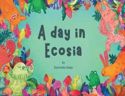 Dominika Golab · A day in Ecosia (Paperback Book) (2024)