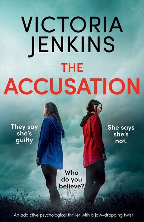 Cover for Victoria Jenkins · The Accusation: An addictive psychological thriller with a jaw-dropping twist (Taschenbuch) (2020)