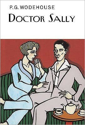 Cover for P.G. Wodehouse · Doctor Sally - Everyman's Library P G WODEHOUSE (Hardcover bog) (2008)
