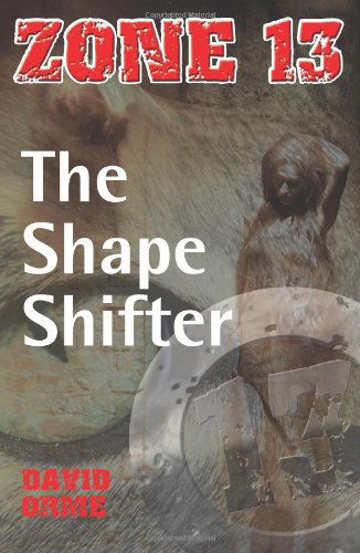 Cover for Orme David · The Shape Shifter - Zone 13 (Paperback Book) (2019)