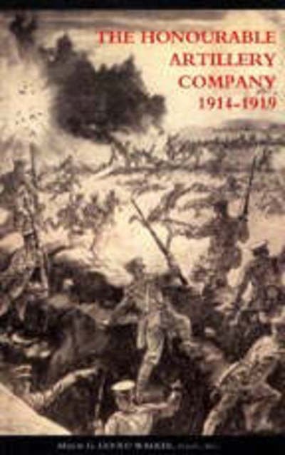 Cover for G Goold Walker · Honourable Artillery Company in the Great War 1914-1919 (Paperback Bog) (2004)