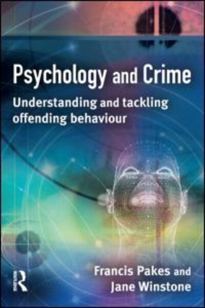 Psychology and Crime - Pakes, Francis (University of Portsmouth, UK) - Bücher - Taylor & Francis Ltd - 9781843922599 - 1. Oktober 2007