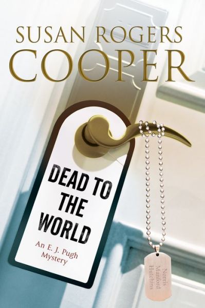 Cover for Cooper, Susan Rogers (Author) · Dead to the World - An E.J Pugh Mystery (Paperback Book) [Main edition] (2015)