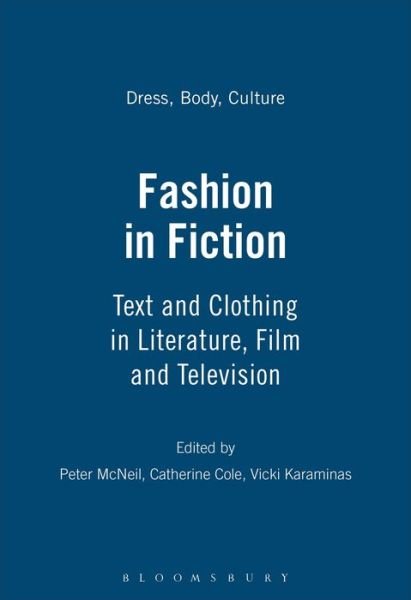 Cover for McNeil Peter · Fashion in Fiction: Text and Clothing in Literature, Film and Television (Gebundenes Buch) (2009)