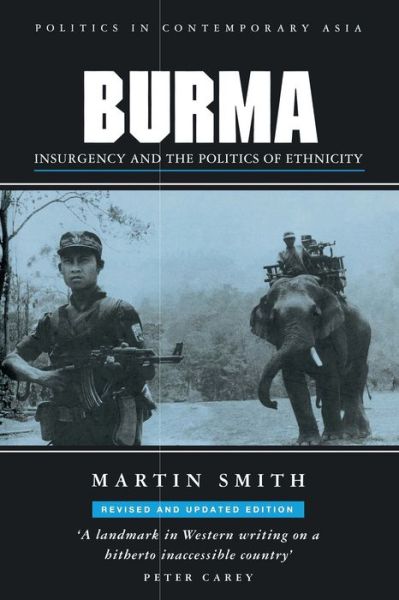 Cover for Martin Smith · Burma: Insurgency and the Politics of Ethnicity (Hardcover Book) (1999)