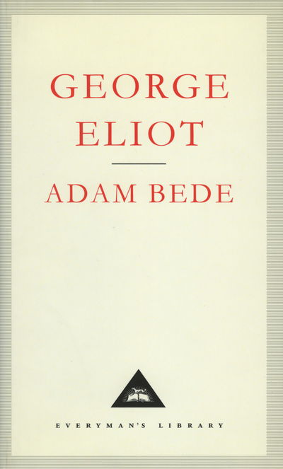 Cover for George Eliot · Adam Bede - Everyman's Library CLASSICS (Hardcover Book) (1992)