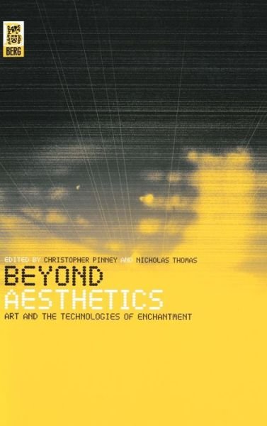 Cover for Christopher Pinney · Beyond Aesthetics: Art and the Technologies of Enchantment (Gebundenes Buch) (2001)