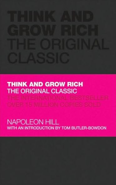 Think and Grow Rich: The Original Classic - Capstone Classics - Napoleon Hill - Books - John Wiley and Sons Ltd - 9781906465599 - April 23, 2009