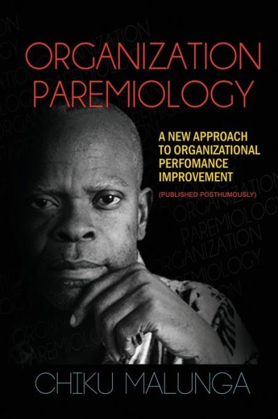 Organization Paremiology - Chiku Malunga - Livres - Adonis & Abbey Publishers - 9781909112599 - 21 décembre 2016