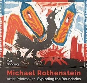 Cover for Mel Gooding · Michael Rothenstein : Artist Printmaker, Exploding the Boundaries : 1 (Paperback Book) (2019)