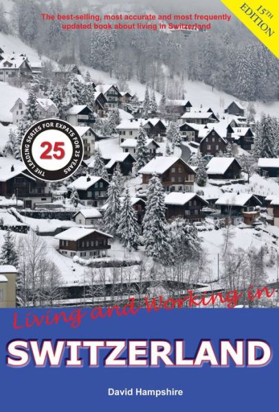 Cover for David Hampshire · Living and Working in Switzerland: A Survival Handbook - Living and Working (Paperback Book) [15 Revised edition] (2015)