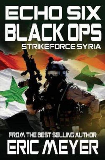 Cover for Eric Meyer · Echo Six: Black Ops 5 - Strikeforce Syria (Paperback Bog) (2017)