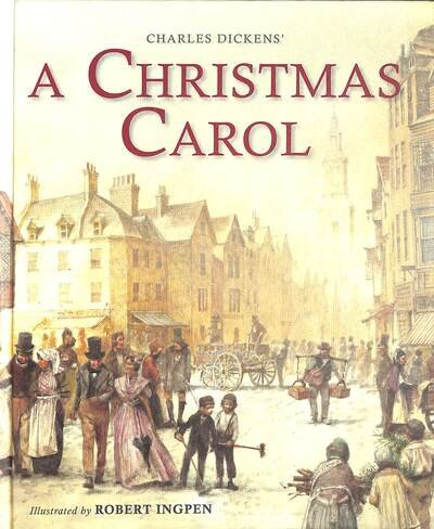 Cover for Charles Dickens · A Christmas Carol - Robert Ingpen Illustrated Classics (Hardcover Book) [Abridged edition] (2021)