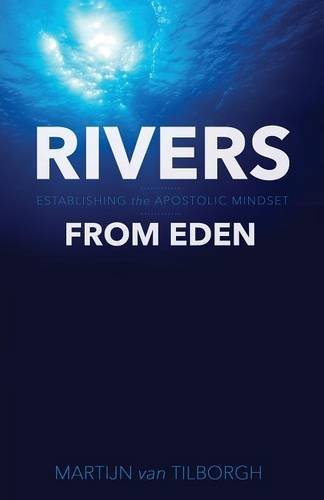Cover for Martijn Van Tilborgh · Rivers from Eden: Establishing the Apostolic Mindset (Pocketbok) (2014)