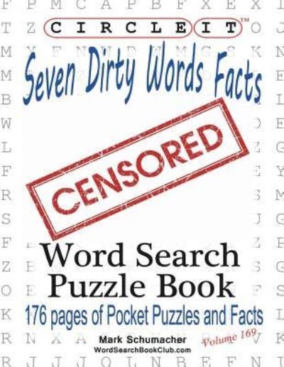 Cover for Lowry Global Media LLC · Circle It, Seven Dirty Words Facts, Word Search, Puzzle Book (Taschenbuch) (2019)