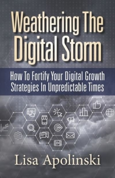Cover for Lisa Apolinski · Weathering the Digital Storm (Paperback Book) (2019)