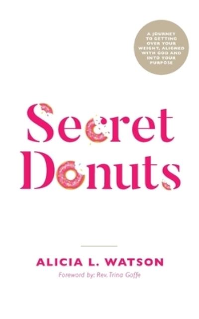 Cover for Alicia L Watson · Secret Donuts (Paperback Book) (2019)