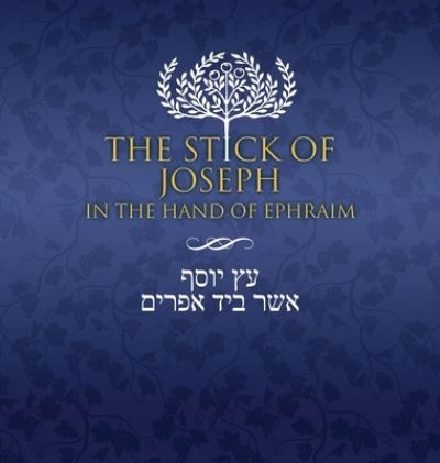 Cover for Yosef Ben Yosef · The Stick of Joseph in the Hand of Ephraim (Hardcover Book) (2019)