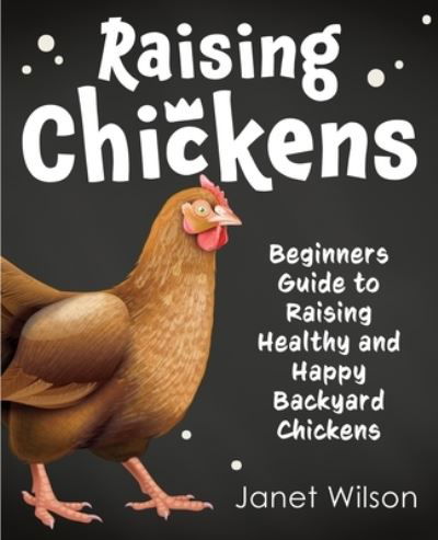 Cover for Janet Wilson · Raising Chickens (Pocketbok) (2020)