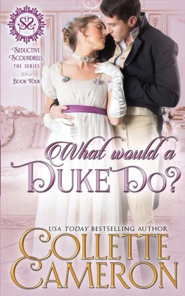 Cover for Collette Cameron · What Would a Duke Do? (Paperback Book) (2021)