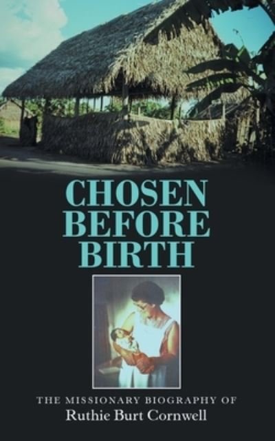 Cover for Ruthie Burt Cornwell · Chosen Before Birth (Paperback Bog) (2019)