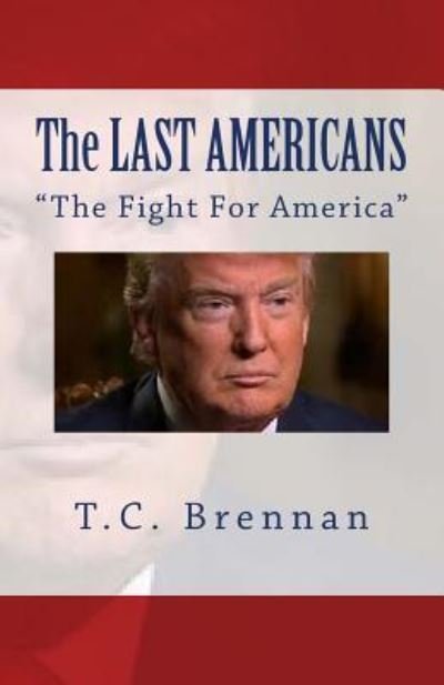 Cover for T C Brennan · The LAST AMERICANS (Pocketbok) (2017)
