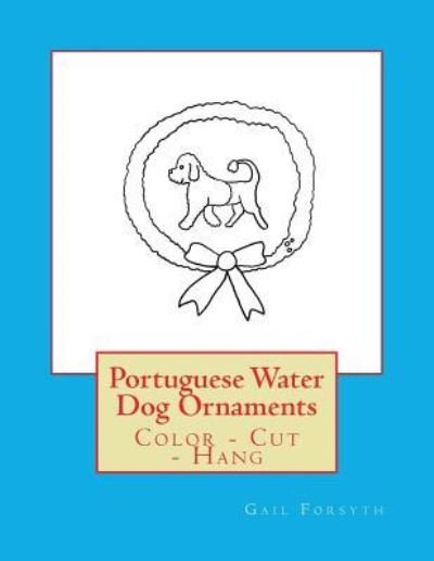 Cover for Gail Forsyth · Portuguese Water Dog Ornaments (Paperback Book) (2018)