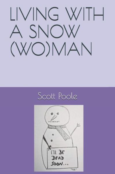 Cover for Scott Poole · Living with a Snow (wo)Man (Paperback Book) (2018)