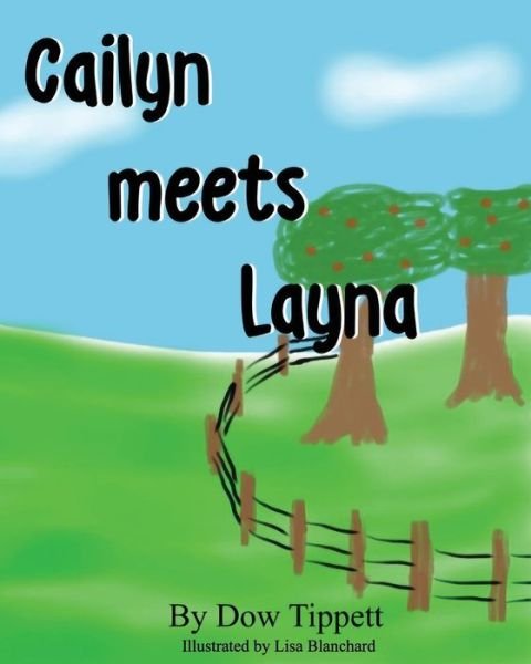 Cover for Dow R Tippett · Cailyn meets Layna (Pocketbok) (2017)