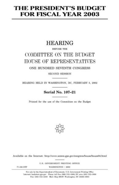 Cover for United States Congress · The President's budget for fiscal year 2003 (Taschenbuch) (2018)