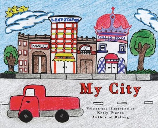Cover for Ketly Pierre · My City (Hardcover Book) (2009)