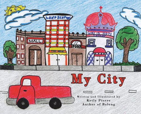 Cover for Ketly Pierre · My City (Gebundenes Buch) (2009)