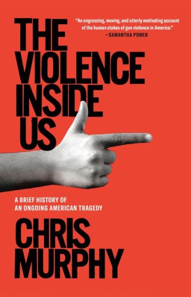 Cover for Chris Murphy · The Violence Inside Us (Paperback Book) (2021)