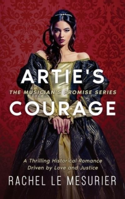 Artie's Courage - Rachel Le Mesurier - Books - 5310 Publishing - 9781990158599 - March 8, 2022