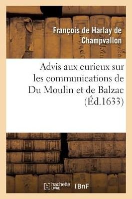 Cover for De Harlay De Champvallon · Advis Aux Curieux Sur Les Communications de Du Moulin Et de Balzac (Pocketbok) (2018)