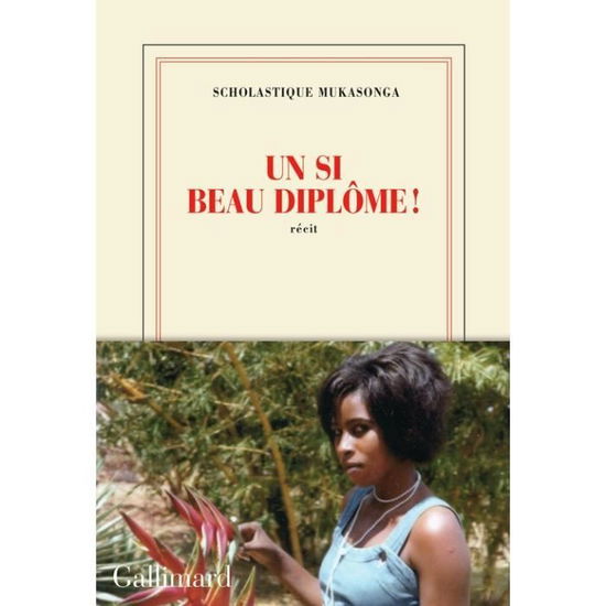 Un si beau diplome ! - Scholastique Mukasonga - Merchandise - Gallimard - 9782072781599 - March 15, 2018