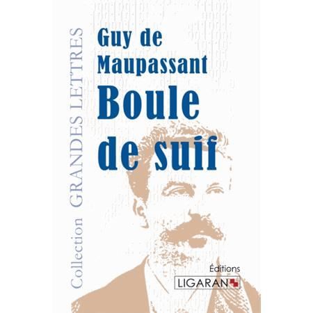 Boule de suif (grands caractères) - Guy de Maupassant - Books - Ligaran - 9782335006599 - October 2, 2015