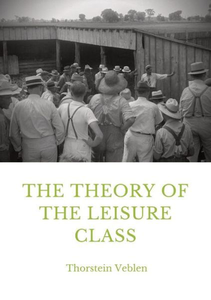 Cover for Thorstein Veblen · The Theory of the Leisure Class (Pocketbok) (2020)