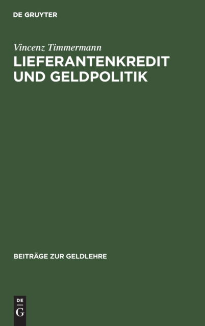 Cover for Vincenz Timmermann · Lieferantenkredit und Geldpolitik. (Bog) (1971)