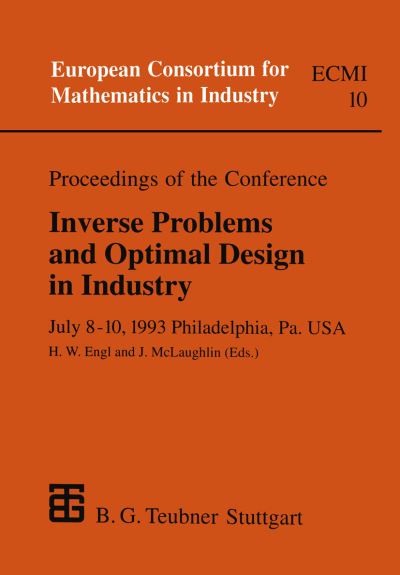 Proceedings of the Conference Inverse Problems and Optimal Design in Industry (Softcover Reprint of the Origi) - Heinz Engl - Books - Vieweg+teubner Verlag - 9783322966599 - November 20, 2013