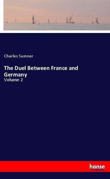 Cover for Sumner · The Duel Between France and Germ (Book)