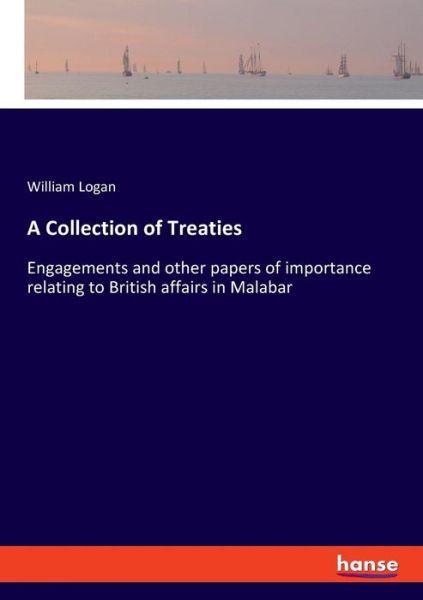 A Collection of Treaties - Logan - Bøger -  - 9783337720599 - 24. januar 2019