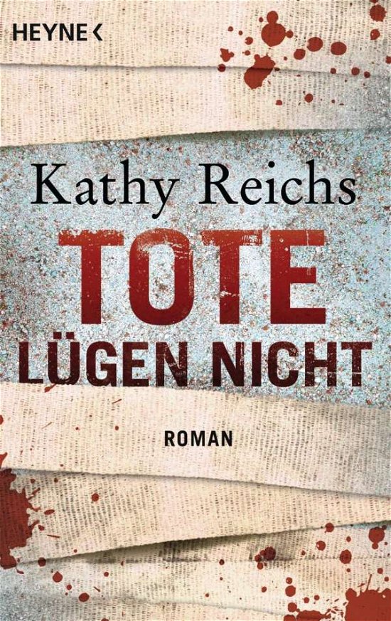 Cover for Kathy Reichs · Heyne.43559 Reichs.Tote lügen nicht (Book)