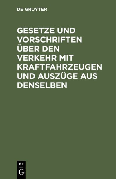 Cover for Leo Czermak · Gesetze und Vorschriften &amp;#65533; ber Den Verkehr Mit Kraftfahrzeugen und Ausz&amp;#65533; ge Aus Denselben (Book) (1912)